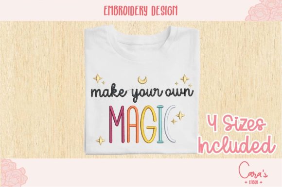 Make Your Own Magic: A Vibrant Embroidery Design